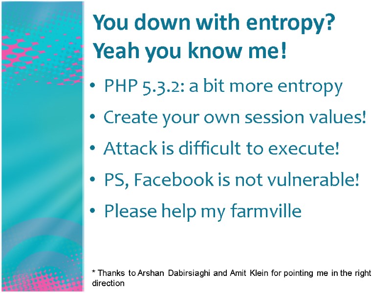 You down with entropy? Yeah you know me! PHP 5.3.2: a bit more entropy